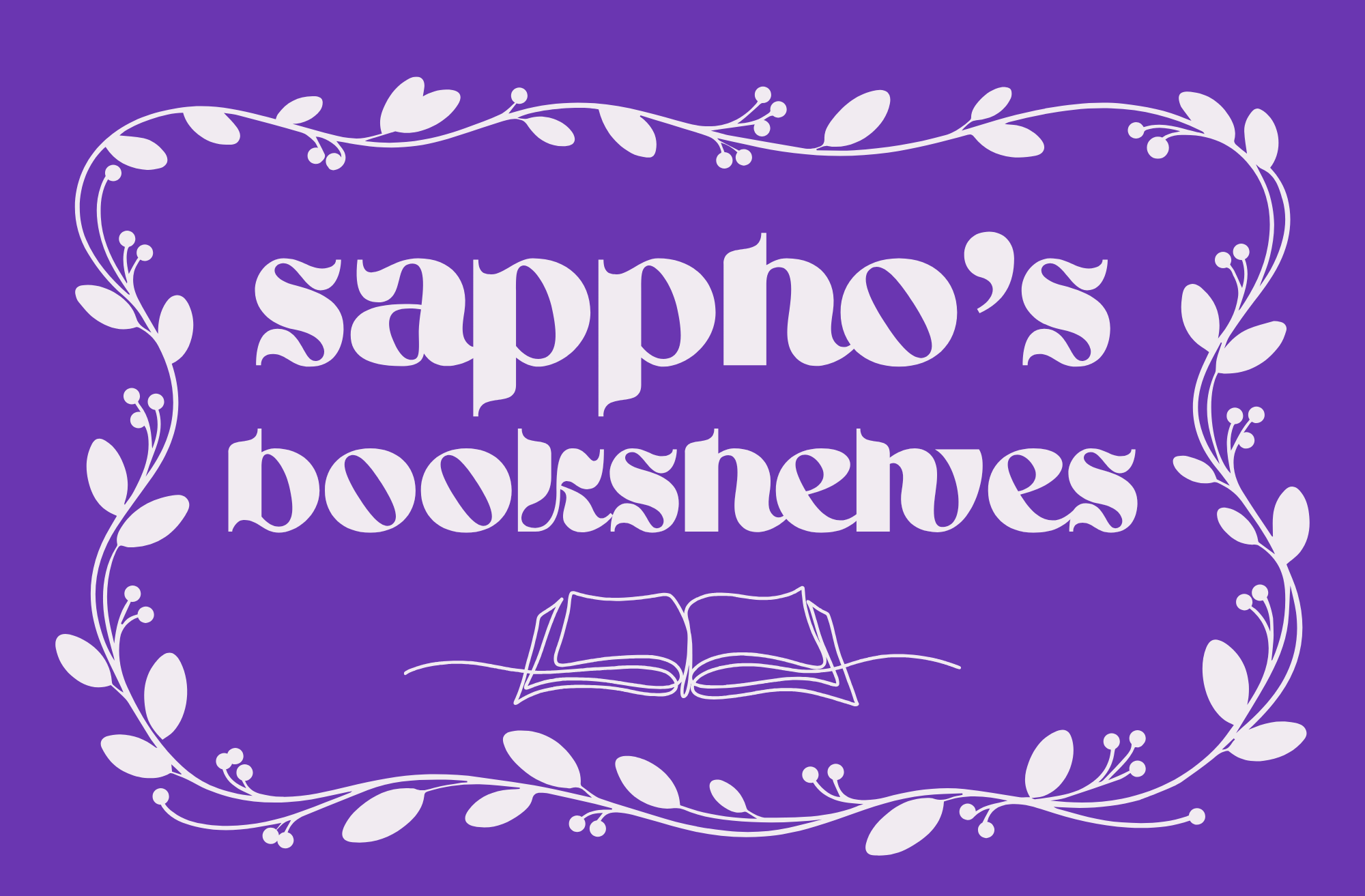 the sappho's bookshelves logo. there is a rectangular vine frame surrounding the words "sappho's bookshelves" in ahsing font, with a line drawing of a book below it